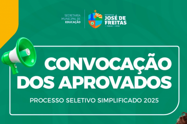 Prefeitura de José de Freitas convoca aprovados no Processo Seletivo Simplificado 2025 da Educação